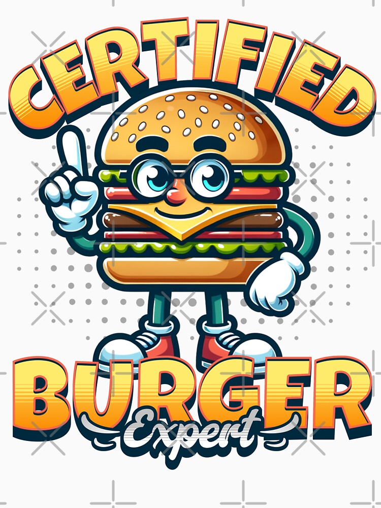 Certified Burger Expert! by Studio Bankai