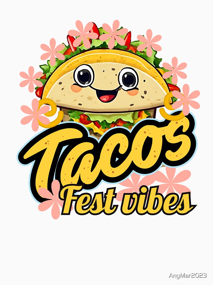 Tacos fest vibes, taco lover by AnyMar2023