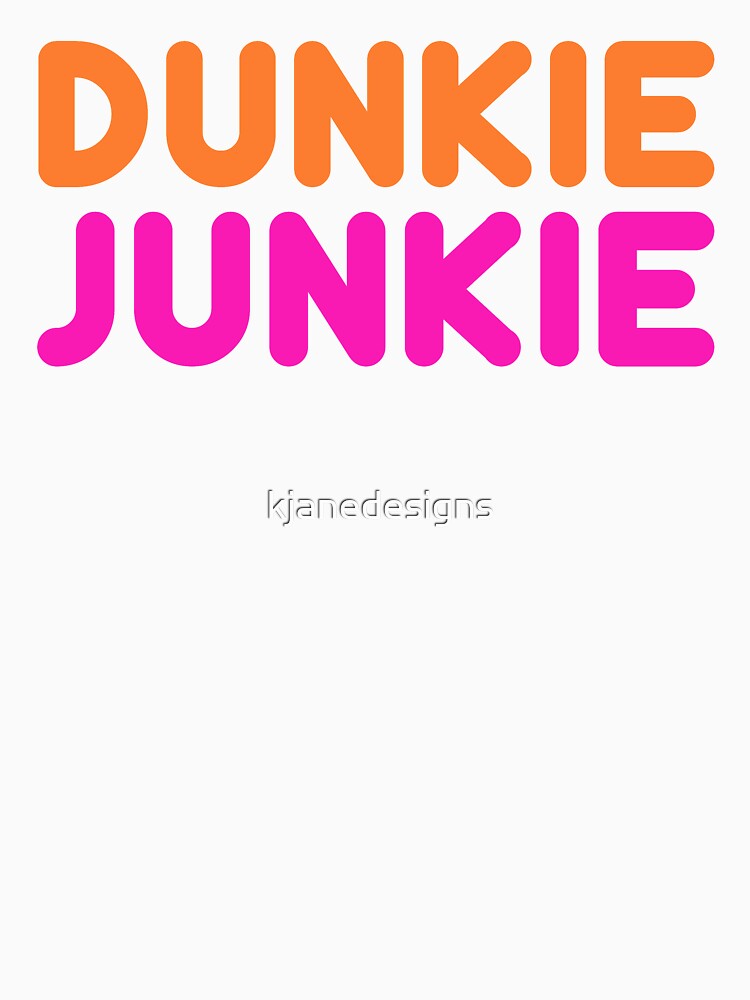 Dunkie Junkie by kjanedesigns