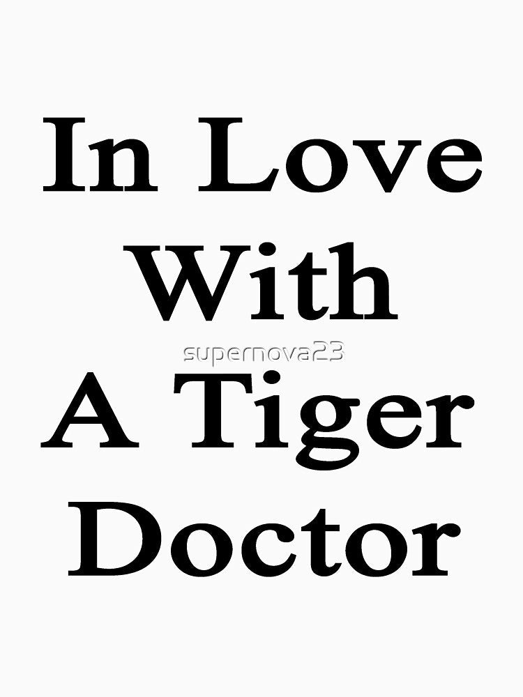 In Love With A Tiger Doctor by supernova23