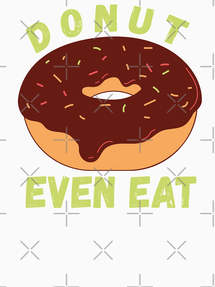 Donut Even Try by AmberSiraj