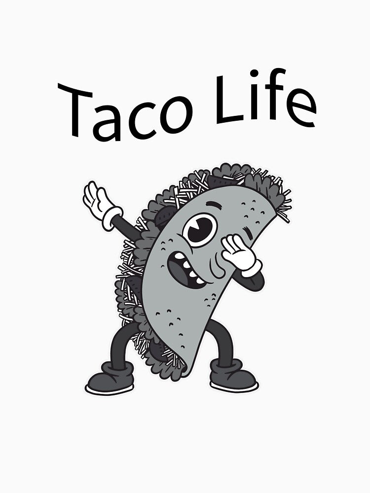 Taco Life by PatrickPOD