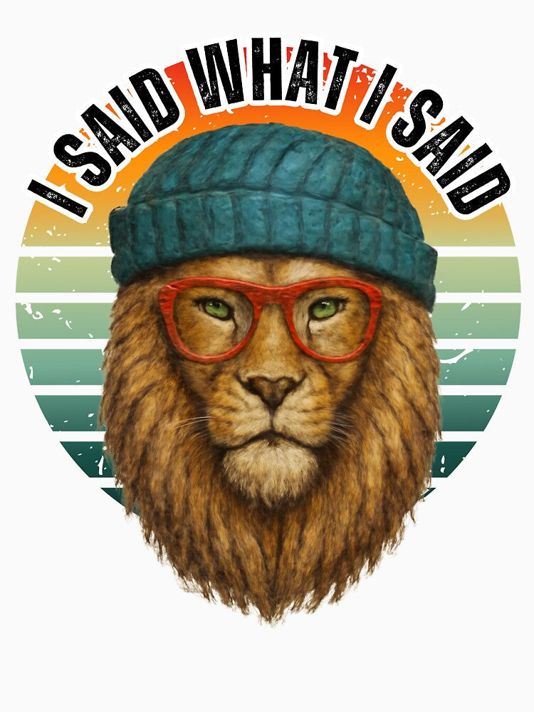 I Said What I Said lion with dreadlocks and glasses by UUniqueIImprint
