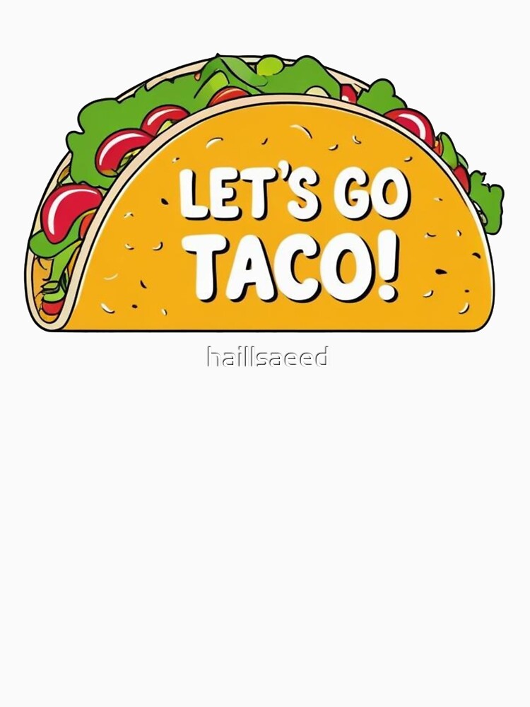 Let’s Go Taco – Funny Taco Cartoon with Food Pun – Kawaii Mexican Food Art by Dokak Shop