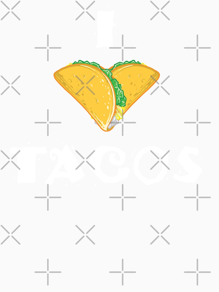 I Love Tacos, Tacos Humor, Funny Taco Lovers by Vinson-MFG