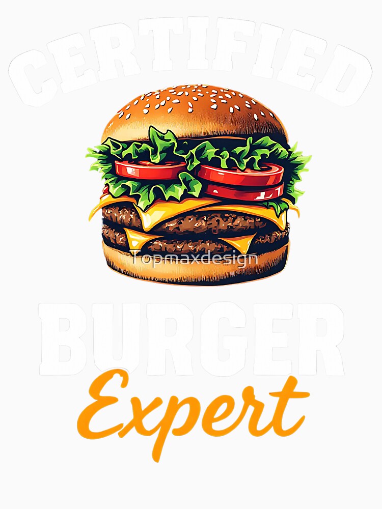 Certified Burger Expert by Topmaxdesign