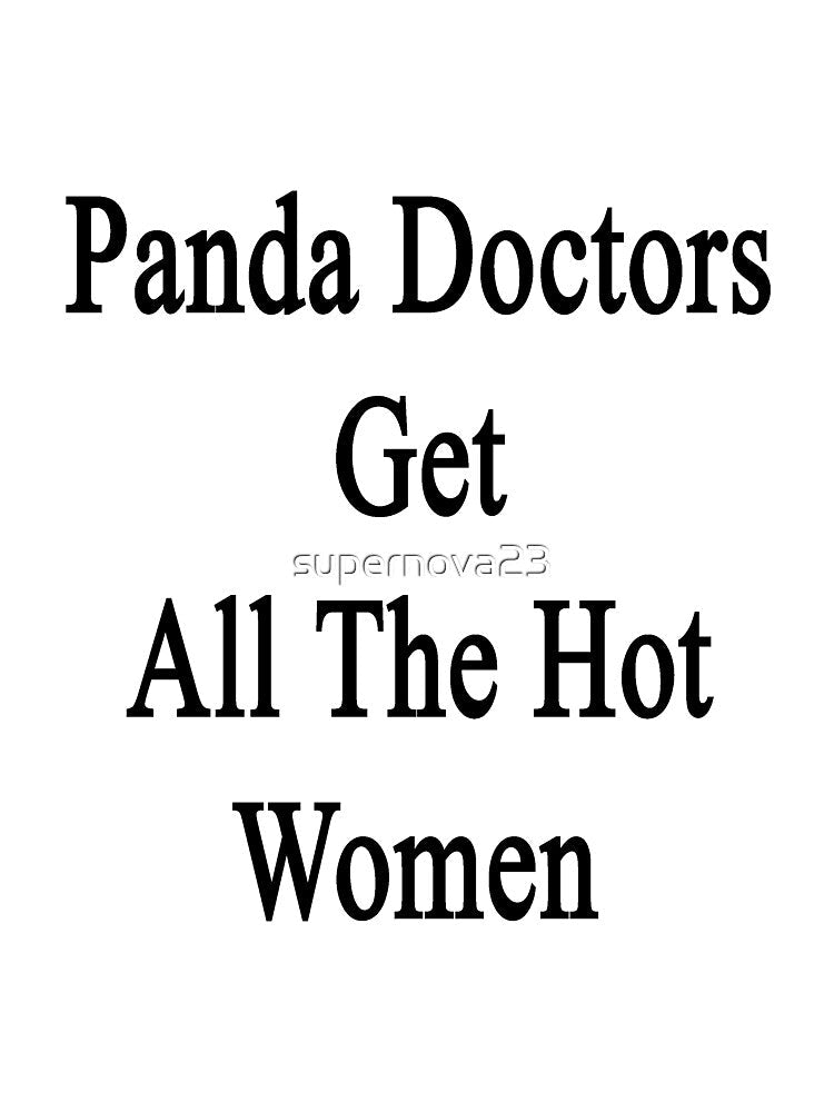 Panda Doctors Get All The Hot Women by supernova23