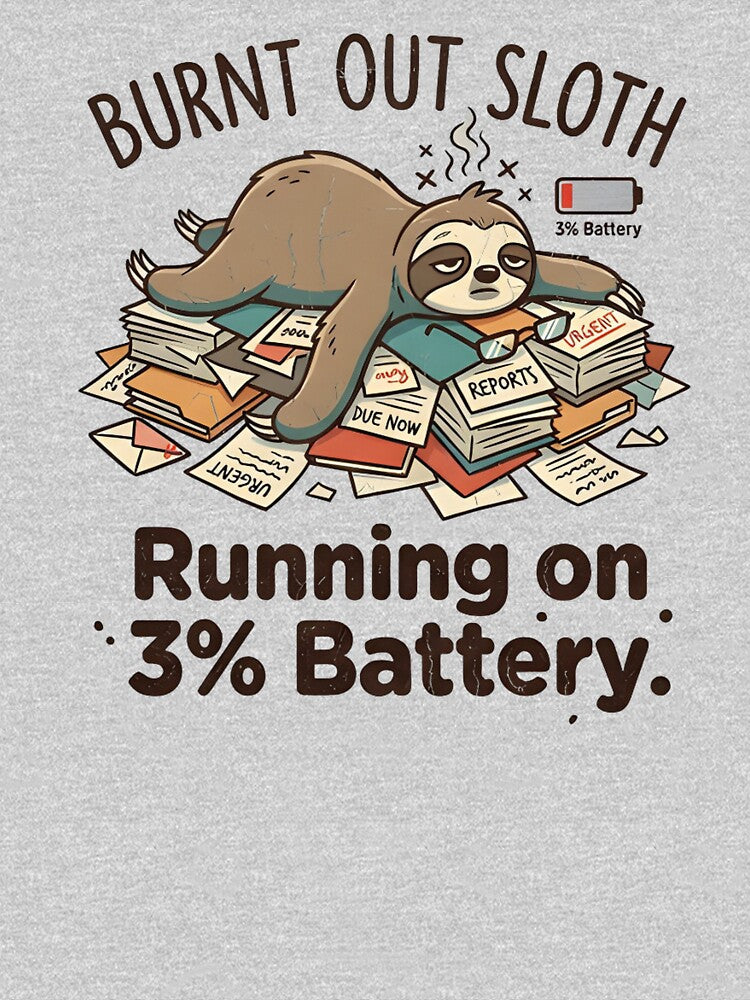 Burnt Out Sloth Meme T-Shirt & Sticker – Funny Relatable Lazy Sloth by ZyxDes