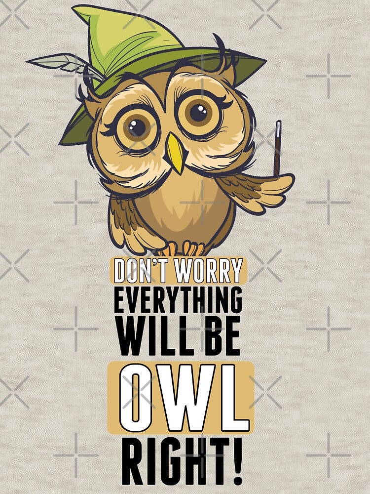 Everything will be OWL-right! by ArtTees44