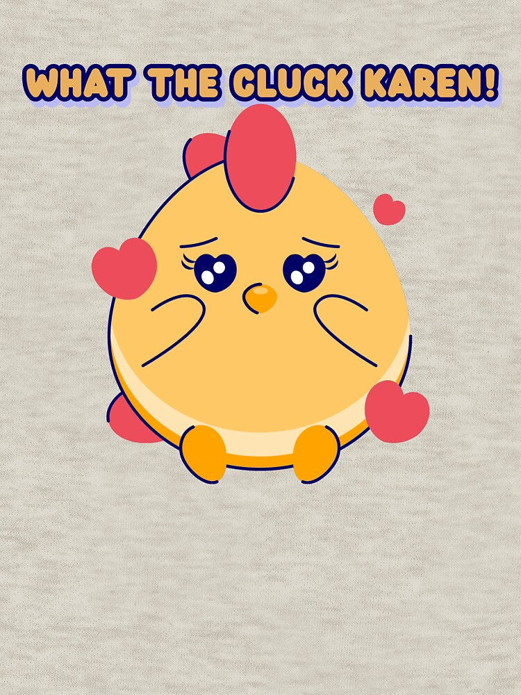 What The Cluck Karen' Chicken Humour by Pixitees