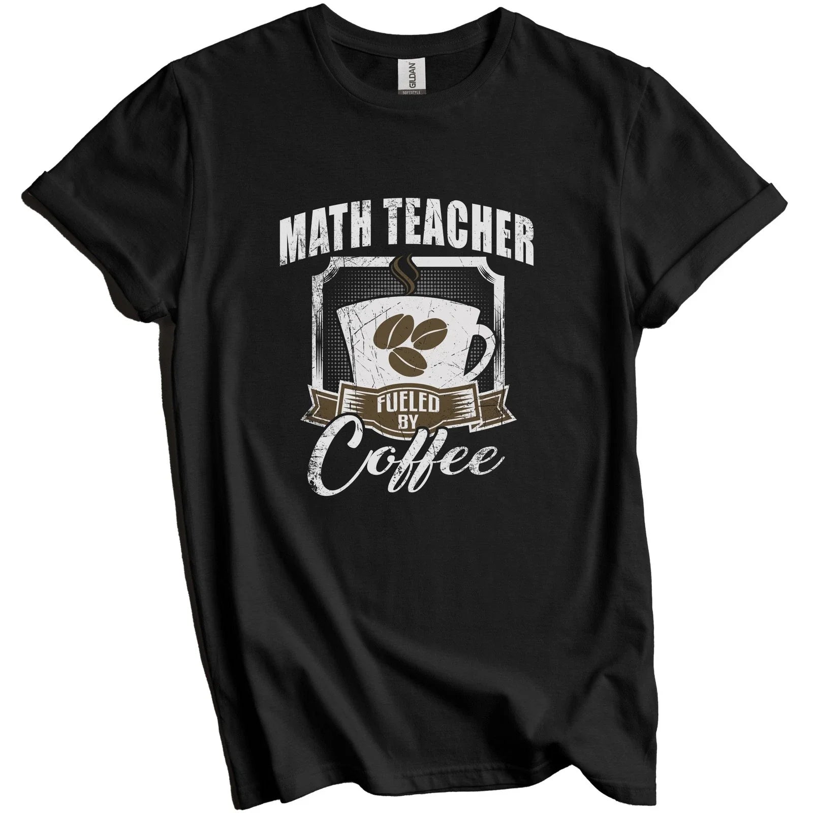 Math Teacher Fueled By Coffee Funny T-Shirt Gift for Math Teacher