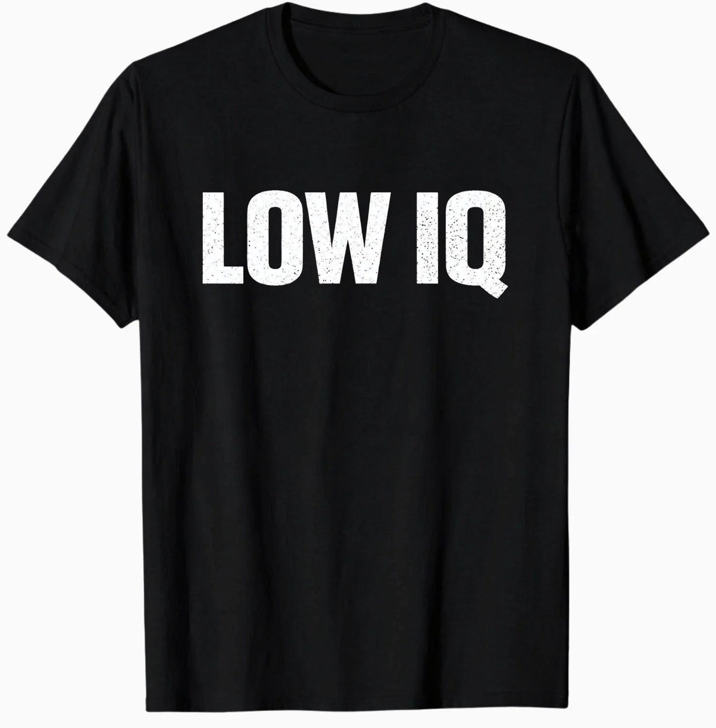 Funny Low IQ Meme Pun Sarcasm Shirt Sarcastic Low IQ T-Shirt