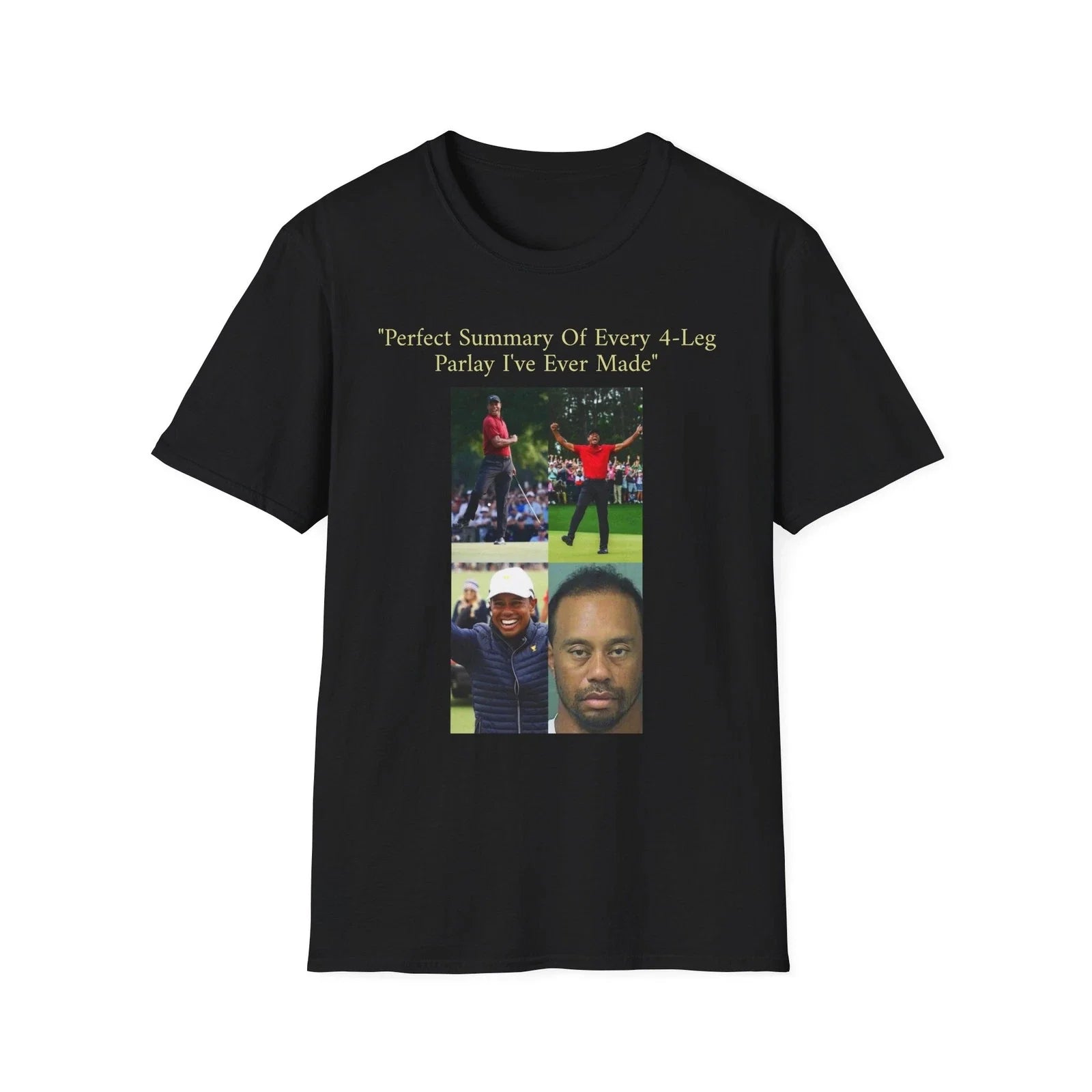 Perfect Summary Of Every 4‑Leg Parlay Tee Tiger Celebration Meme T‑Shirt