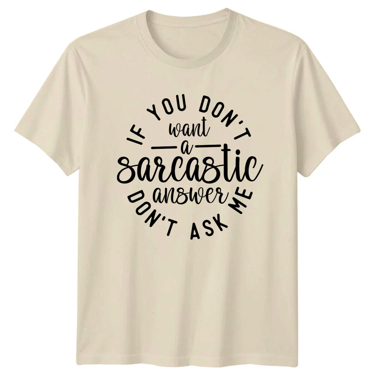 If You Don't Ask Me Funny Sarcastic Answer Quote T-Shirt