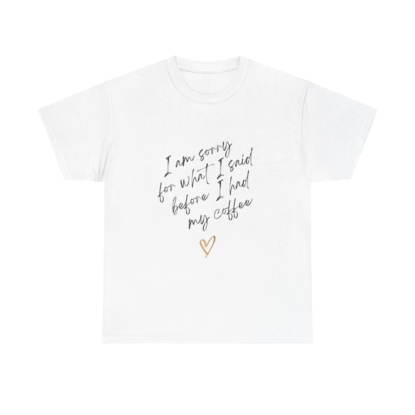 Before I had coffee tee