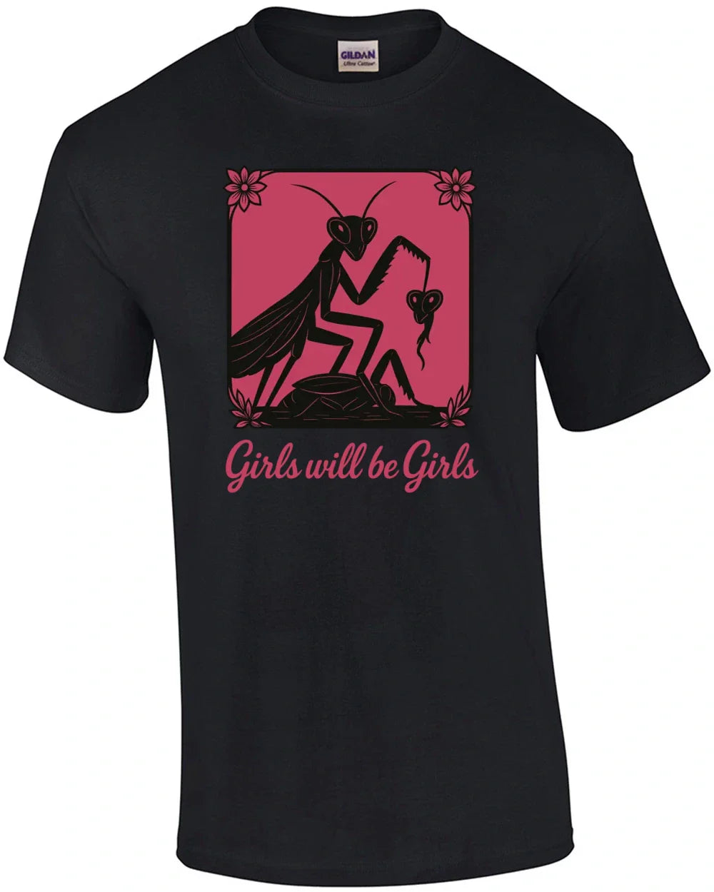 Girls Will Be Girls T-Shirt