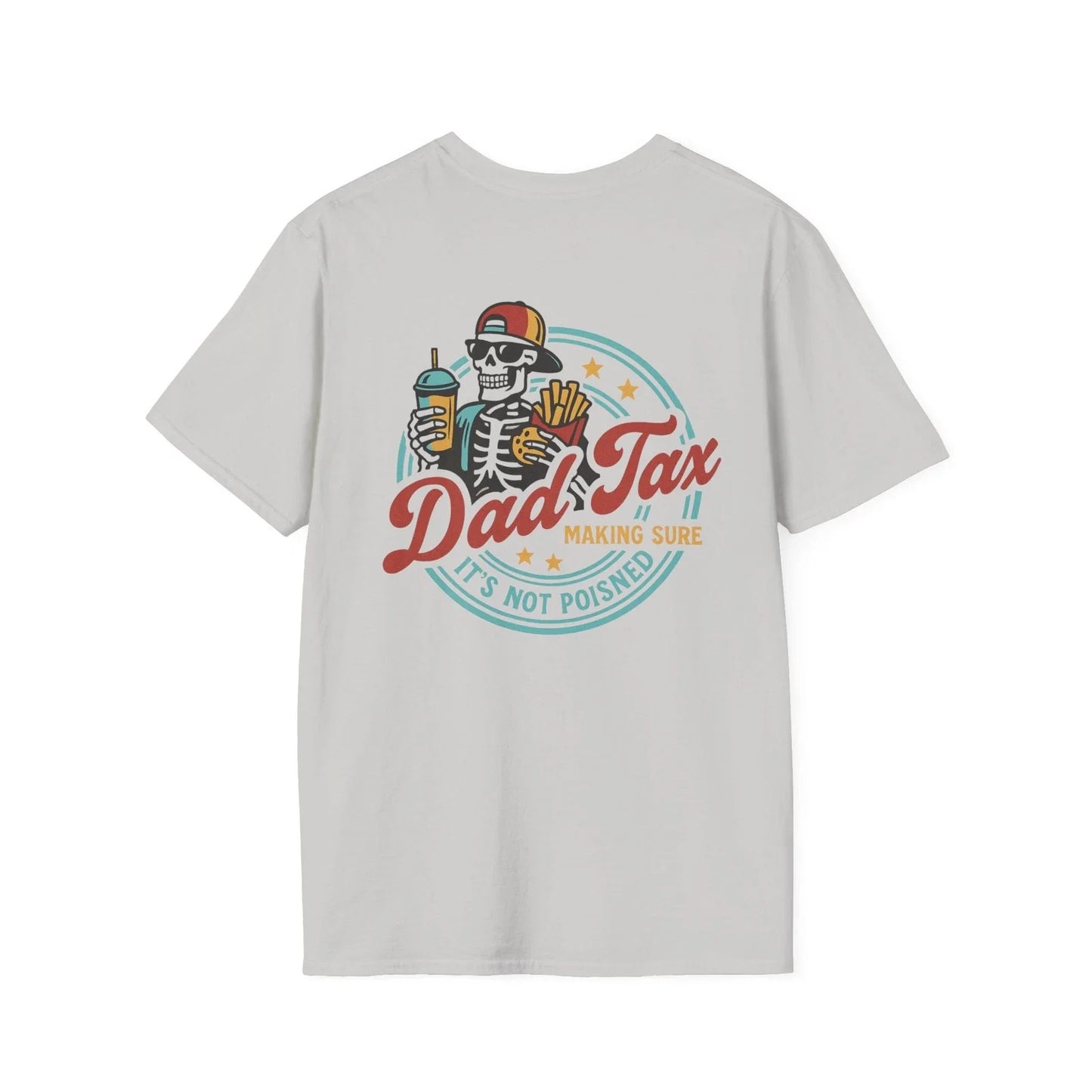 Skeleton Dad Tax Tee Funny Father's Day Gift Shirt, Cool Dad Jokes Unisex