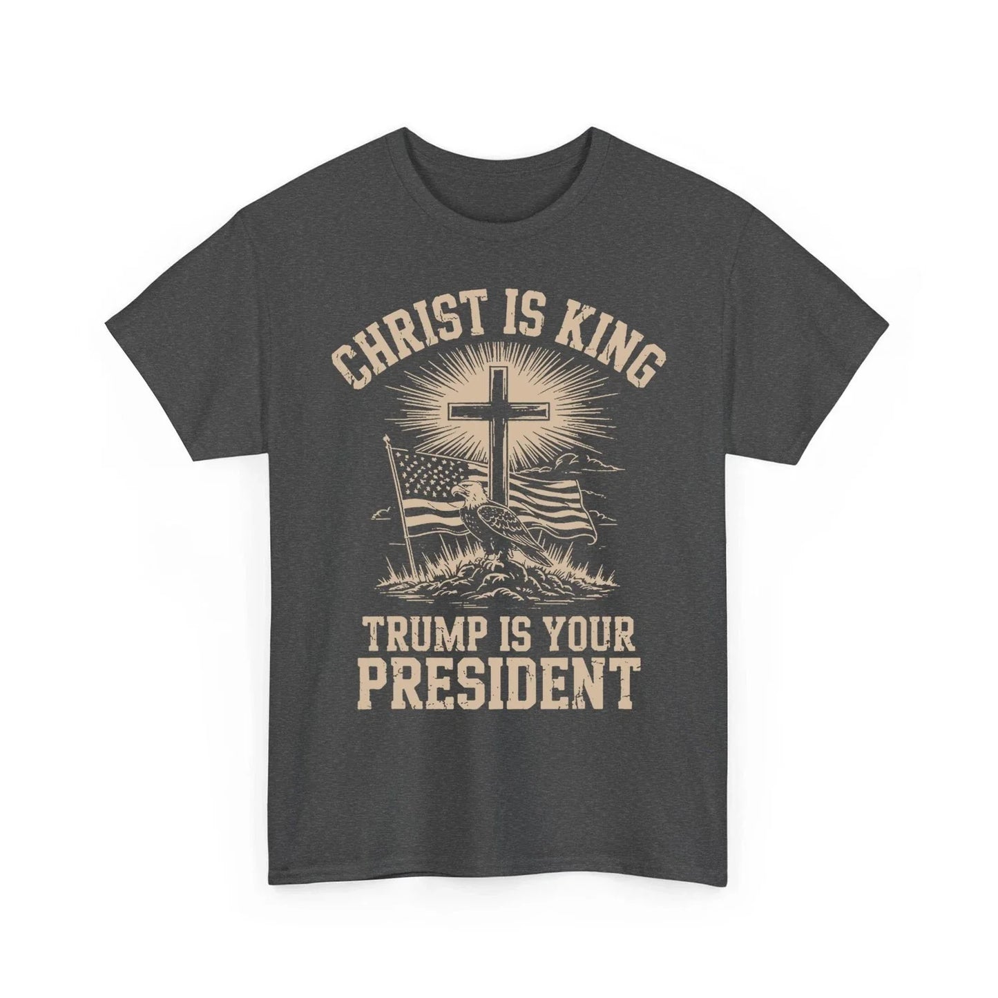 Christ is King and Trump is Your President Unisex T-Shirt