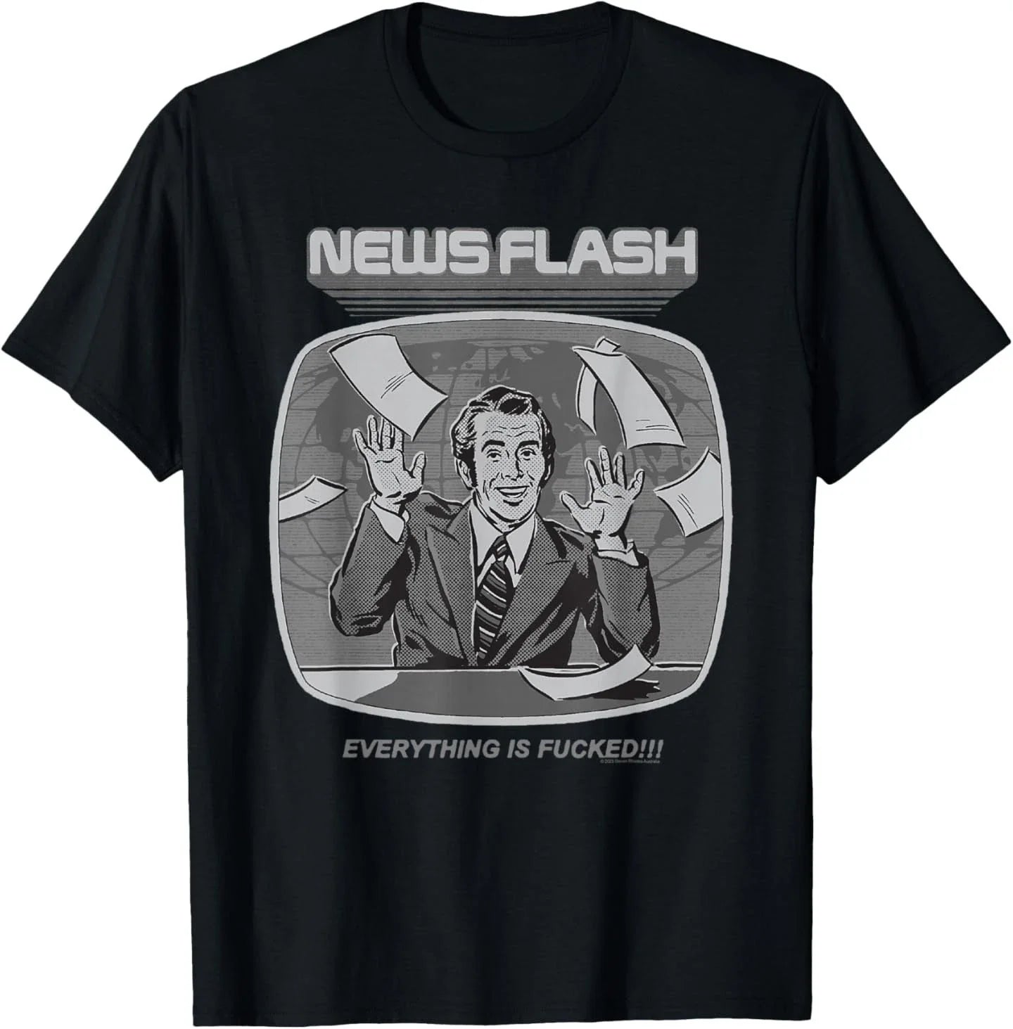 Steven Rhodes News Flash Everything is Bad Dark Humor T-Shirt