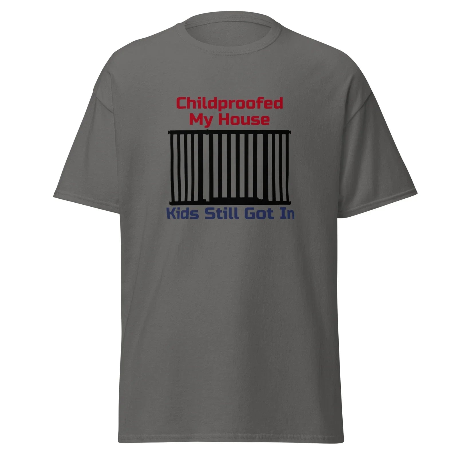 Childproofed My House Kids Still Got In Funny T-Shirt Design - Mockup Joke Pun