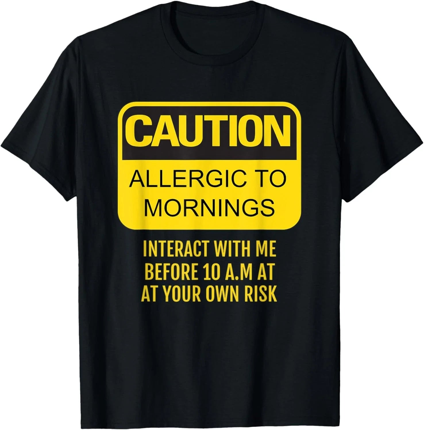 Allergic to Mornings Funny Gift Humor For Lazy Person T-Shirt