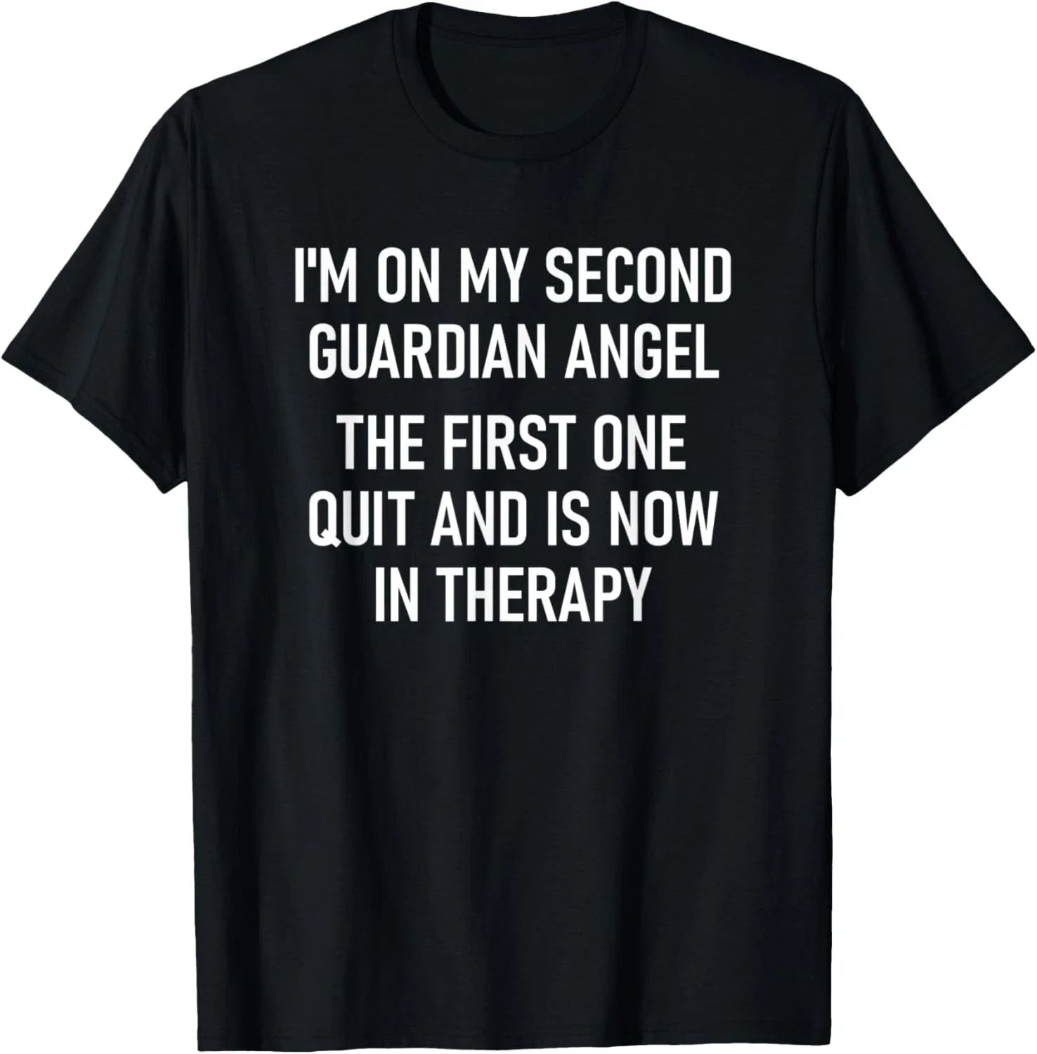 I'm On My Second Guardian Angel , Funny, Jokes, Sarcastic T-Shirt