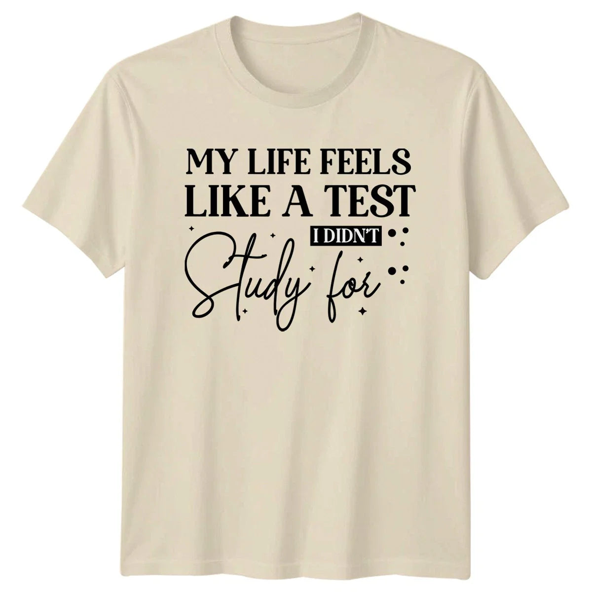 My Life Feels Like A T-Shirt Funny Quote Birthday Gift For Him And Her