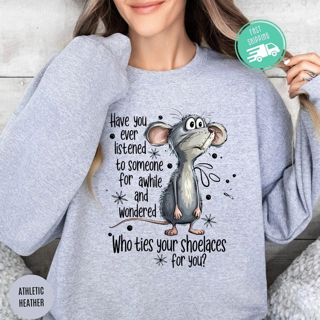 Sarcastic Animal Sweatshirt : Funny Mouse Quote Sweater, Who Ties Your