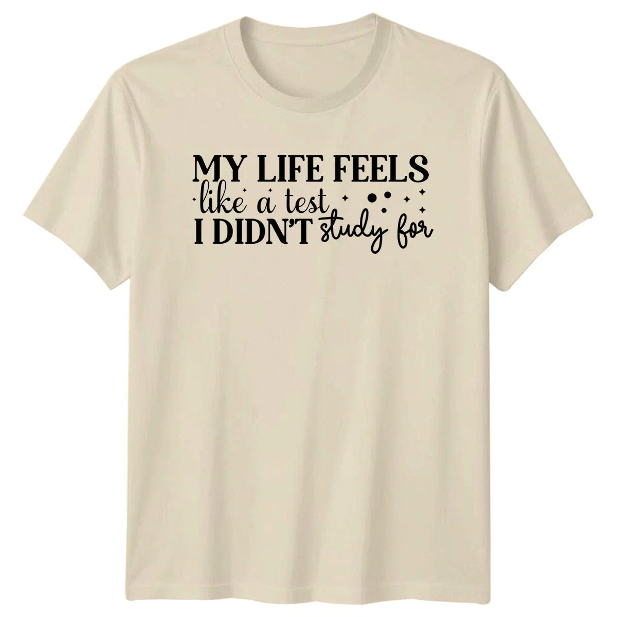 My Life Feels Like A T-Shirt Sarcastic Humor Birthday Gift For Him And Her
