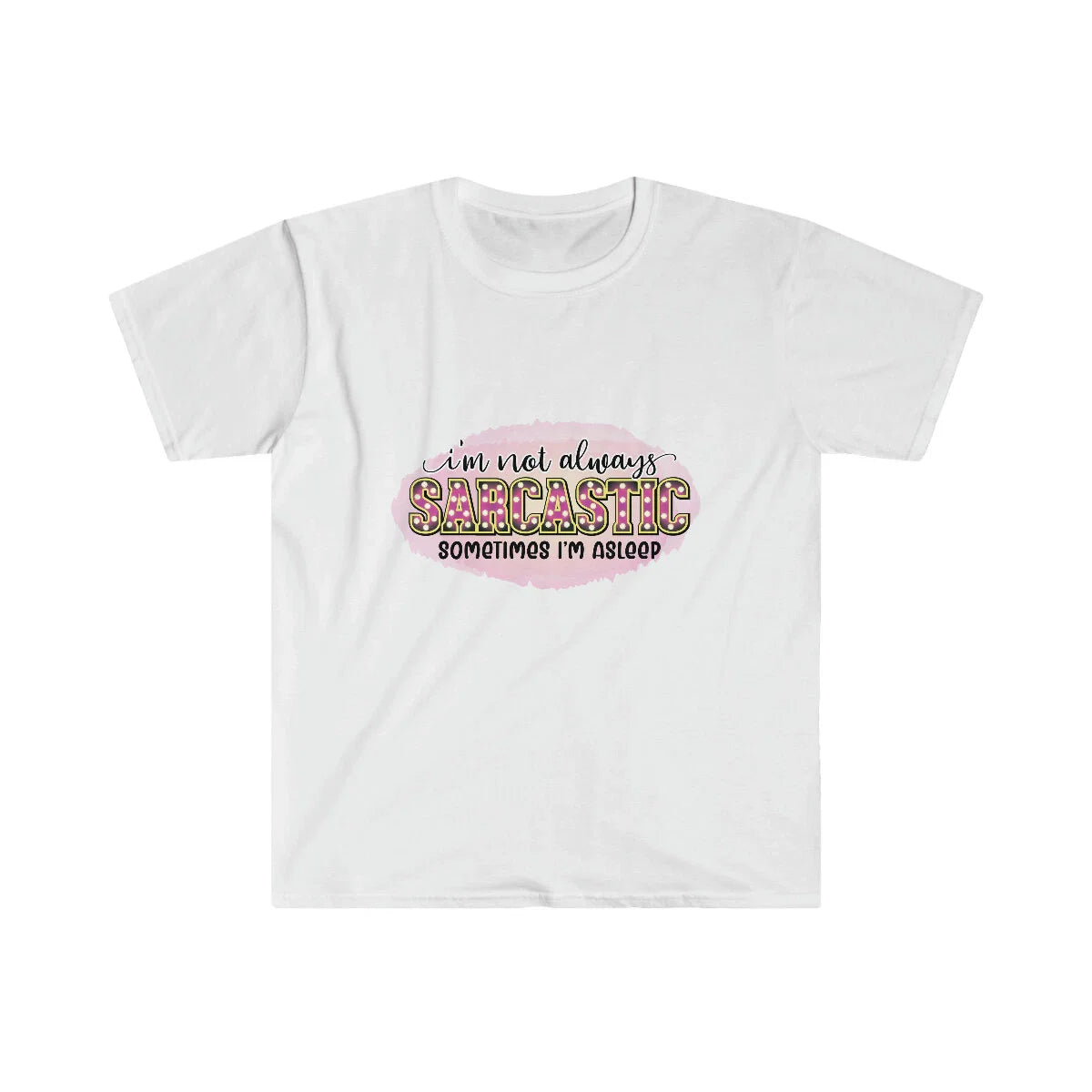 Sarcastic Unisex Softstyle T-Shirt