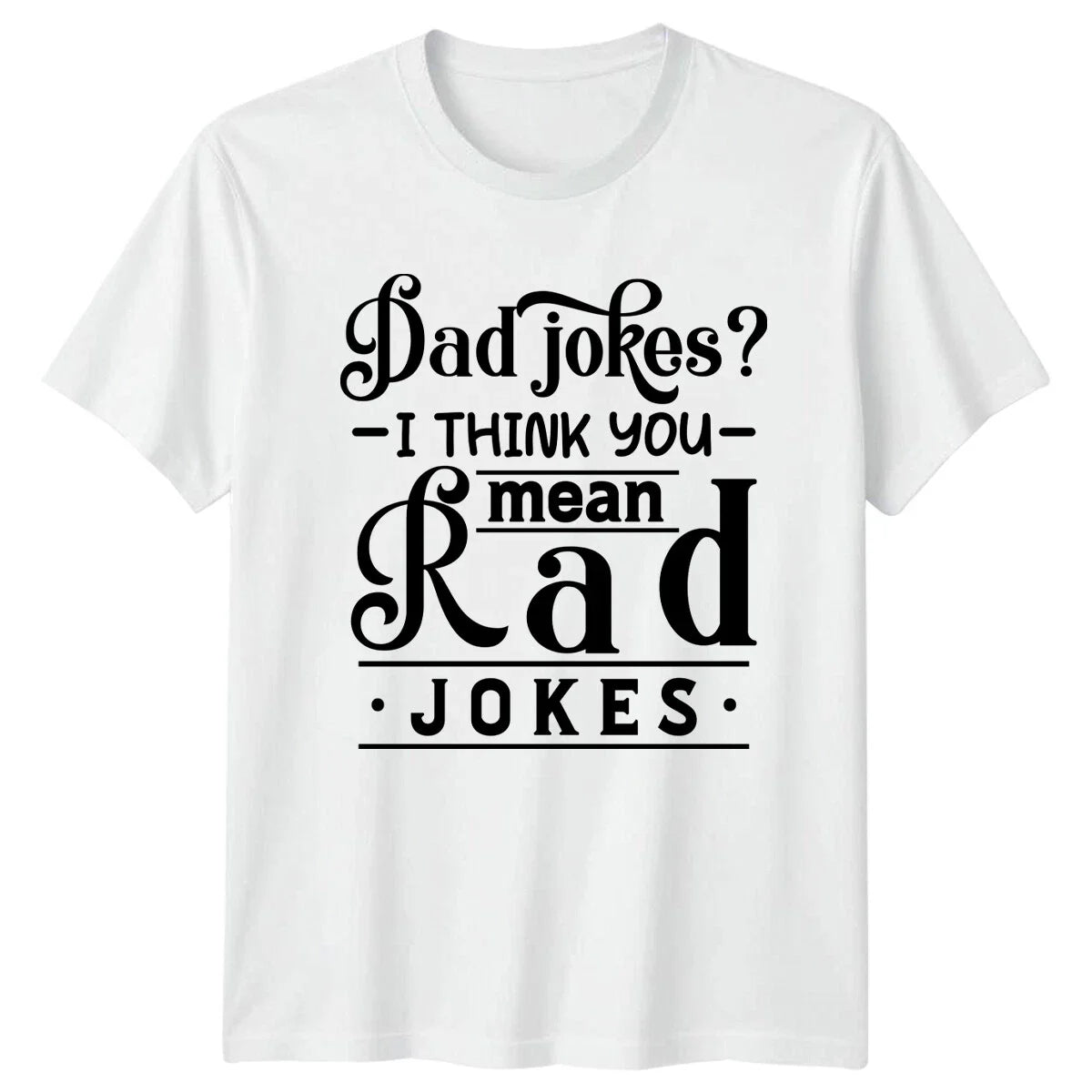 Dad Jokes Rad Jokes Funny Mens T-Shirt Fathers Day Gift