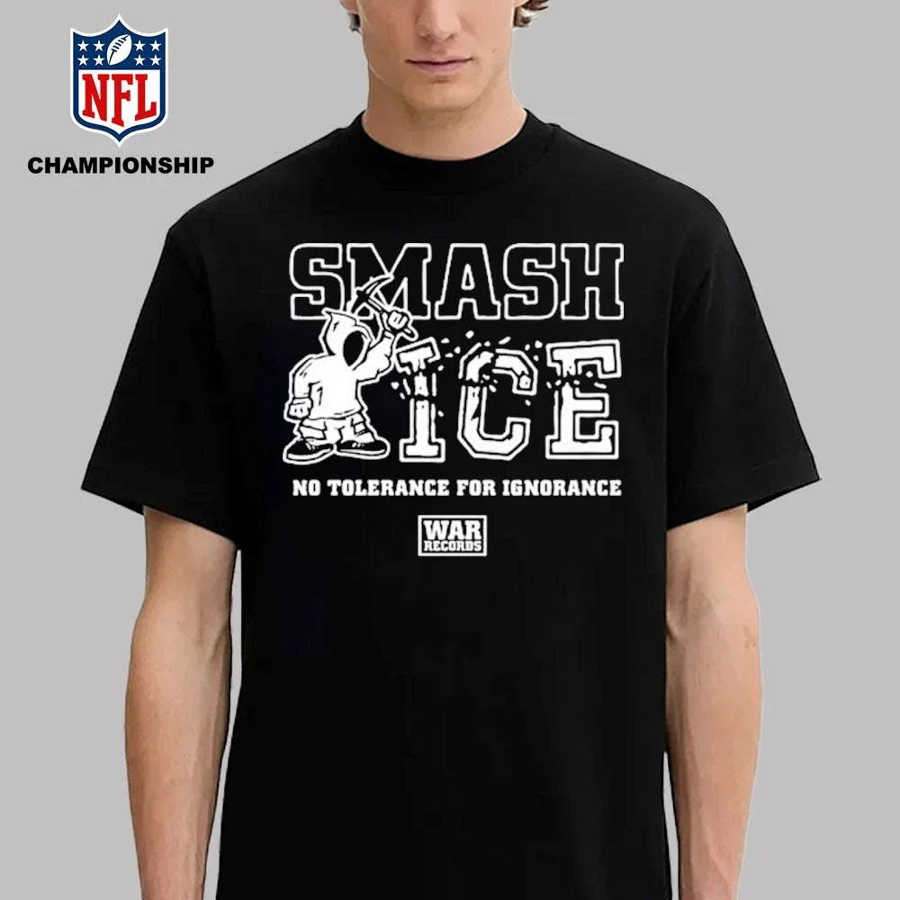 Smash Ice Benefit No Tolerance For Ignorance Shirt