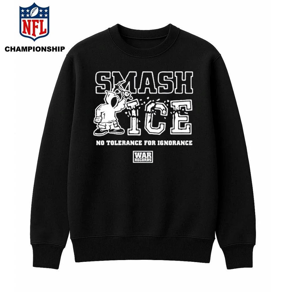Smash Ice Benefit No Tolerance For Ignorance Shirt