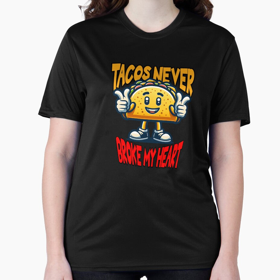 Tacos Never Broke My Heart by ArtDesignTp