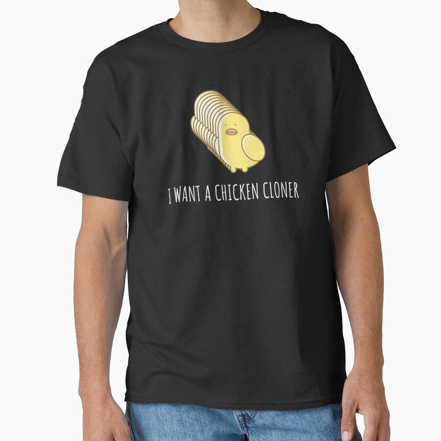 I Want A Chicken Cloner by Cluckin' Mad