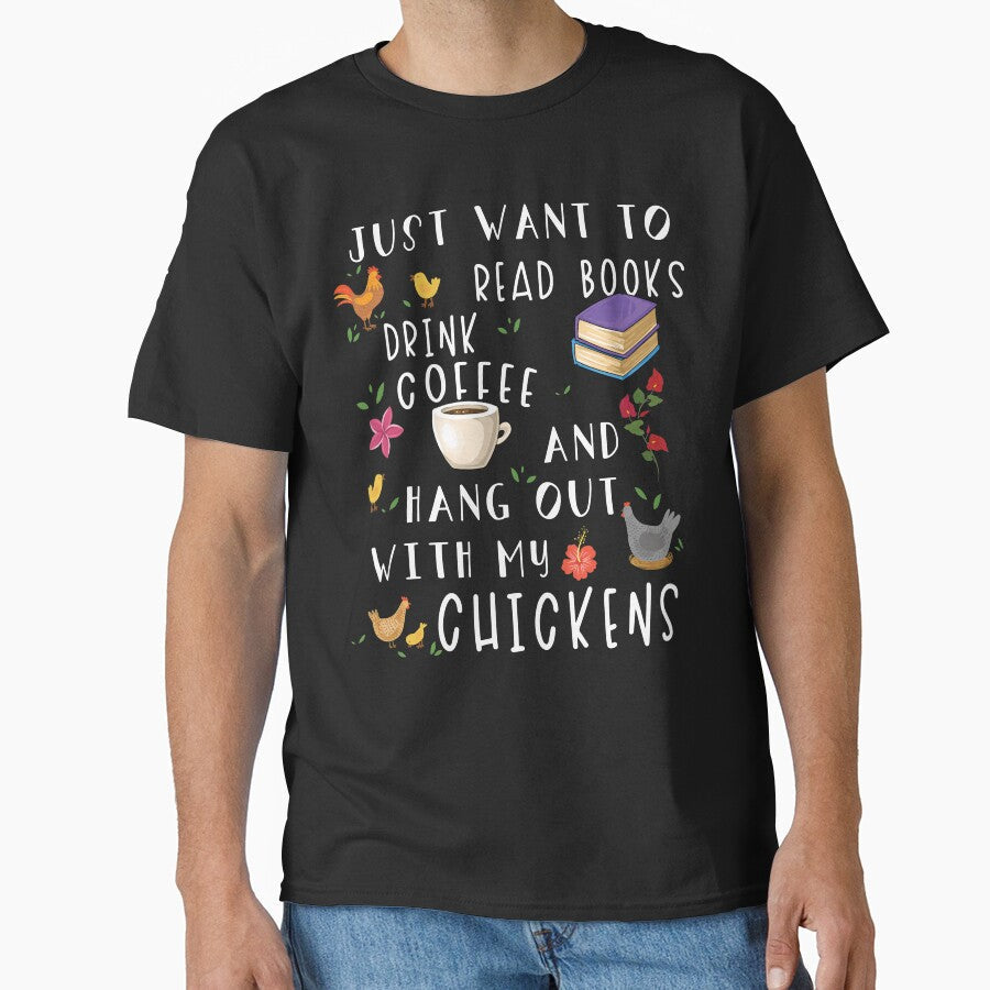 Just Want To Read Books Drink Coffee And Hang Out With My Chickens by NovisPets