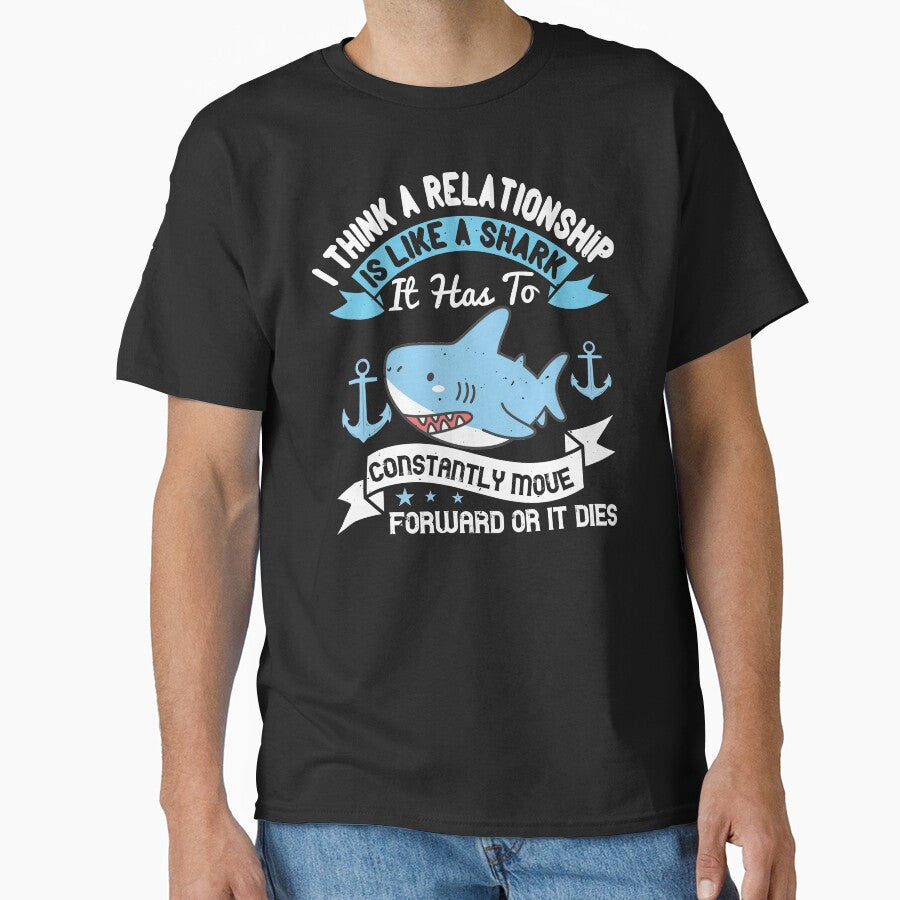 A Relationship Is Like A Shark by Visualsplendors