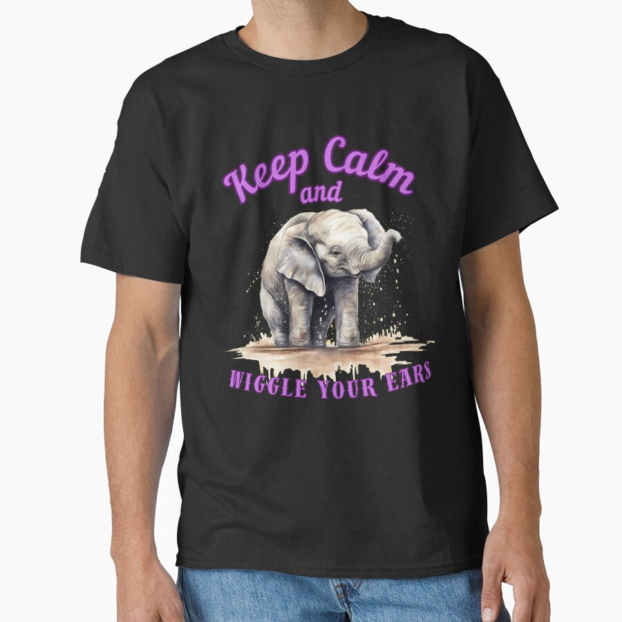Keep Calm And Wiggle Your Ears. elephant face by ElephantVibes