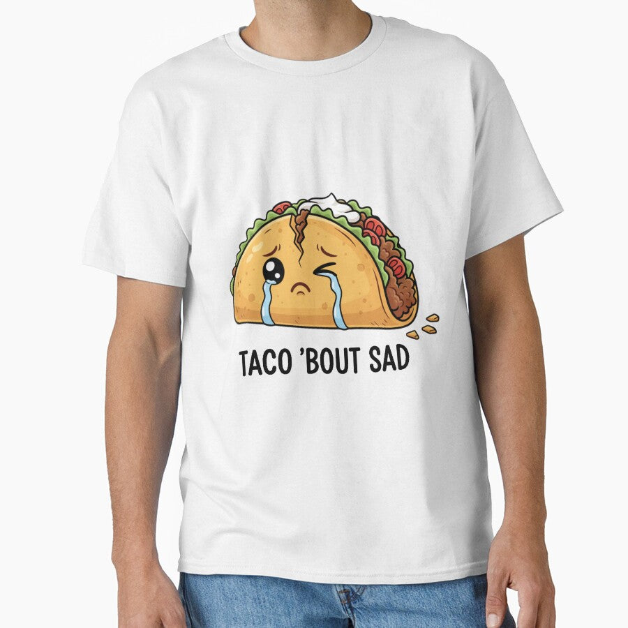 Funny Taco Pun | Taco ’Bout Sad | Cute Kawaii Food Design by MythoWorldddd