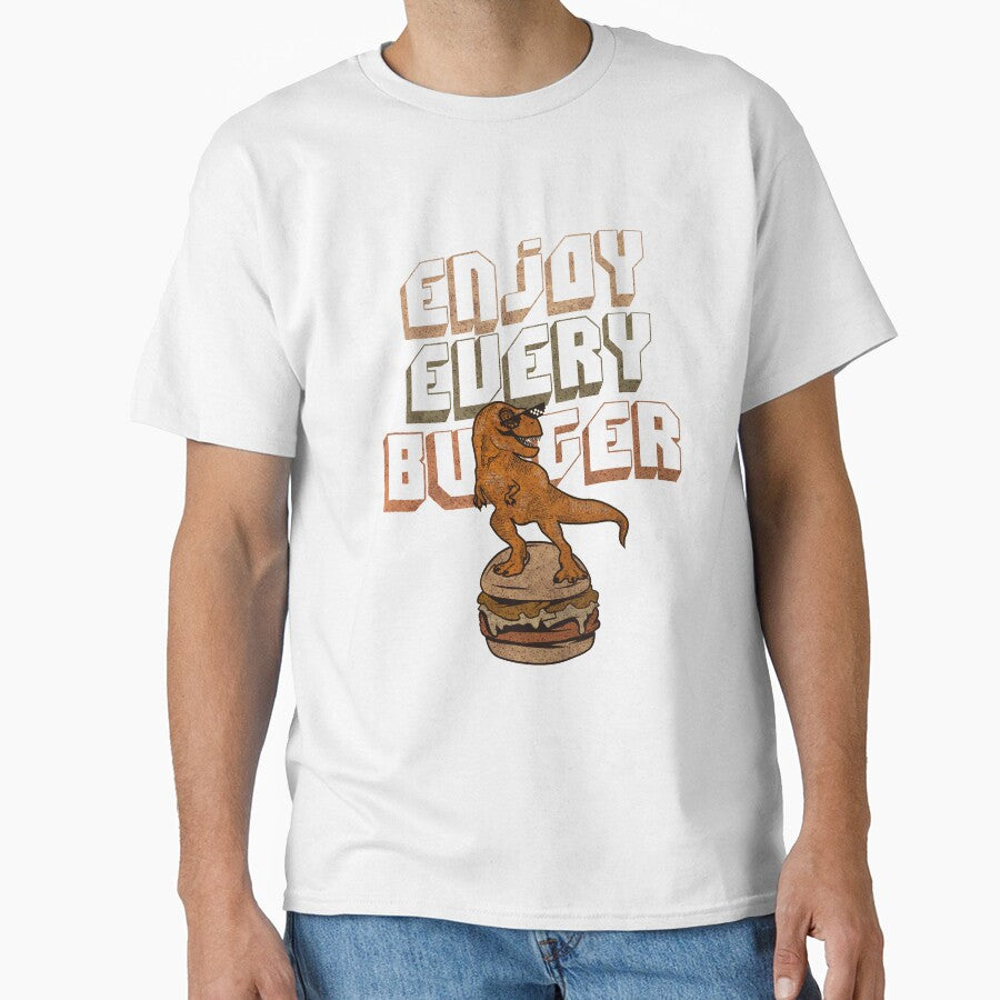 Enjoy Every Burger , Enjoy Every Burger Funny by Rscreative18