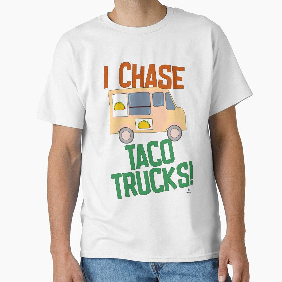 Chase Taco Trucks Mexican Food Humor by mytshirtfort