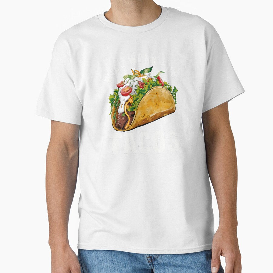 Will Work For Tacos by CALIMASHIRTS