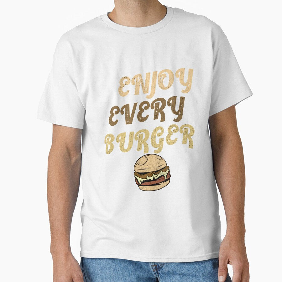 Enjoy Every Burger by Rscreative18