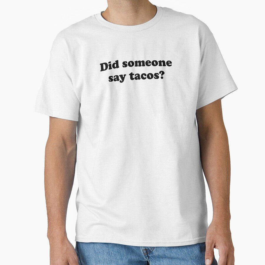 Funny Taco Lover Gift Did Someone Say Tacos by kmcollectible