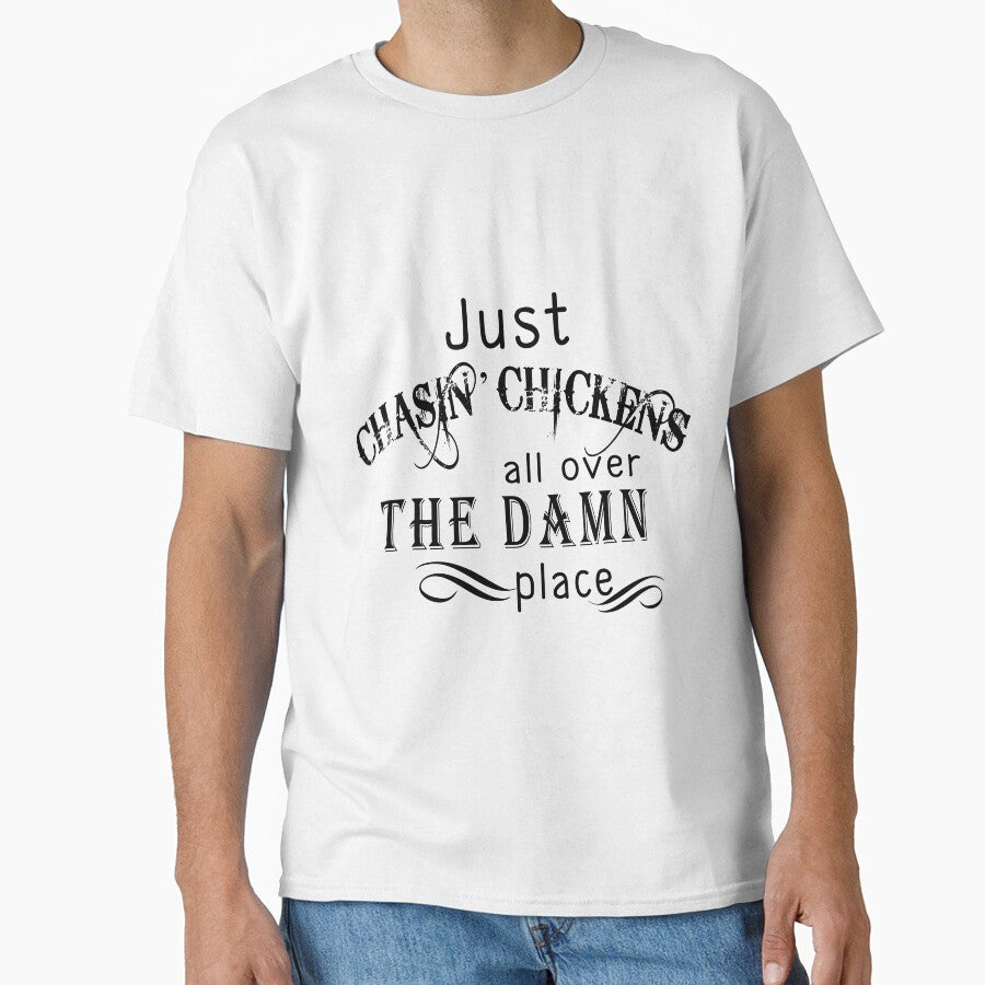 Just chasin' chickens all over the damn place shirts. Funny chicken gift for men and women by Titmit