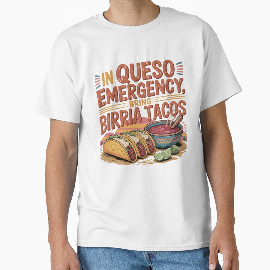 In Queso Emergency Bring Birria Tacos by Peter Stawicki