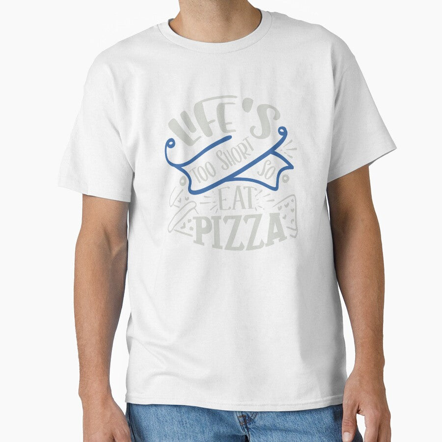 Life's Too Short So Eat Pizza by FOX1999-Design