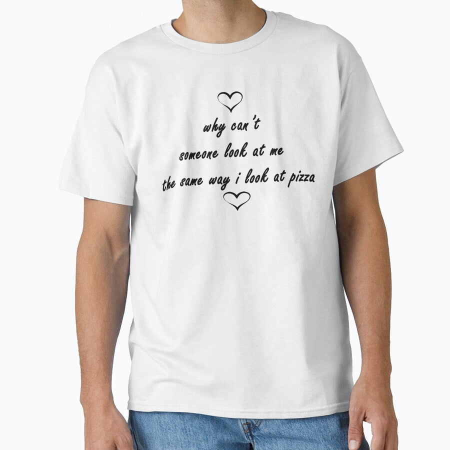 why can’t someone look at me  the same way i look at pizza by Anoirshop ⭐⭐⭐⭐⭐