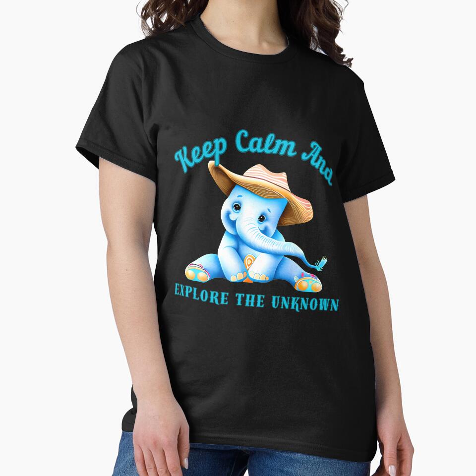 Keep Calm And Explore The Unknown. adorable elephant by ElephantVibes