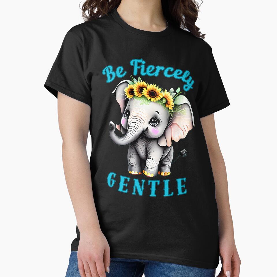 Be Fiercely Gentle. funny elephant by ElephantVibes